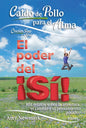 Caldo de Pollo Para El Alma: El Poder del ¡Sí! - Paperback