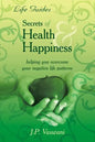 Secrets Of Health & Happiness - Paperback