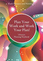 Plan Your Work and Work Your Plan! Ultimate Planning Notebook - Paperback
