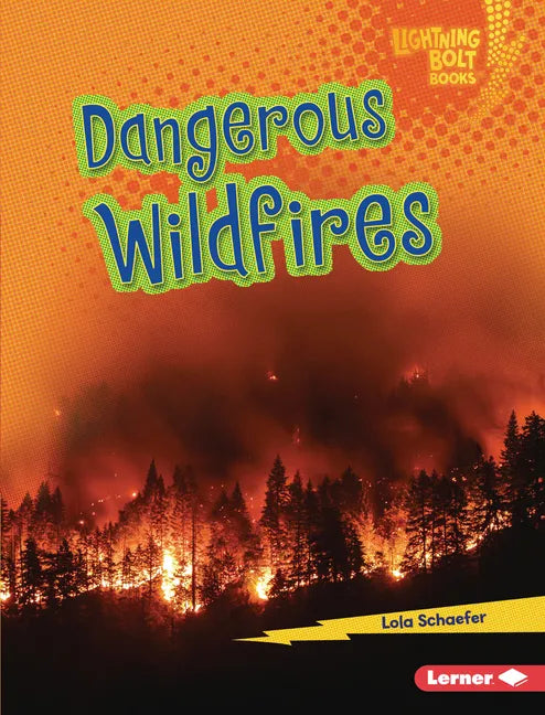Dangerous Wildfires - Library Binding