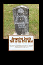 Avoyelles Death Toll in the Civil War: The ultimate sacrifice of the men and women who lost their lives from and in Avoyelles Parish during the War be - Paperback