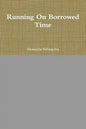 Running On Borrowed Time - Paperback