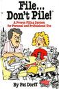 File...Don't Pile: A Proven Filing System for Personal and Professional Use - Paperback