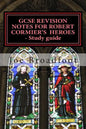 GCSE REVISION NOTES FOR ROBERT CORMIER'S HEROES - Study guide: (All chapters, page-by-page analysis) - Paperback