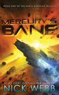 Mercury's Bane: Book One of the Earth Dawning Series - Paperback