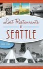 Lost Restaurants of Seattle - Hardcover