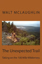 The Unexpected Trail: Taking on the 100 Mile Wilderness - Paperback