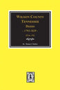 Wilson County, Tennessee Deed Books, 1793-1829. Vol. #1 - Paperback