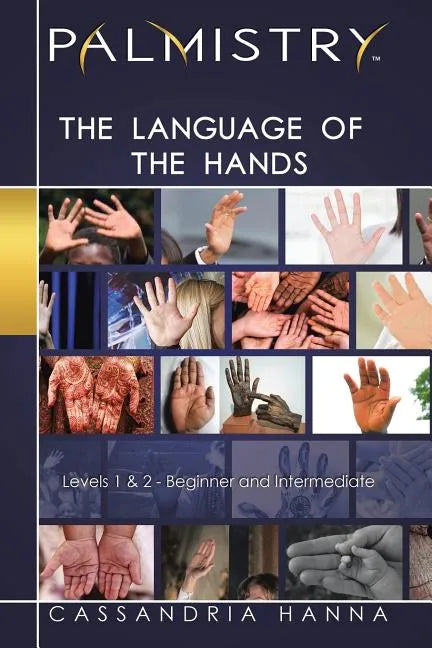 Palmistry: The Language of the Hands: Levels 1 and 2-Beginner and Intermediate - Paperback