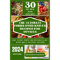 The Ultimate Forks Over Knives Recipes for Novices: Time Saving Simple and Delicious plant based meals for every occasion - Paperback