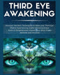 Third Eye Awakening: Discover the Best Techniques to Open Your Third Eye Chakra Experiencing Higher Consciousness, State of Enlightenment, - Paperback