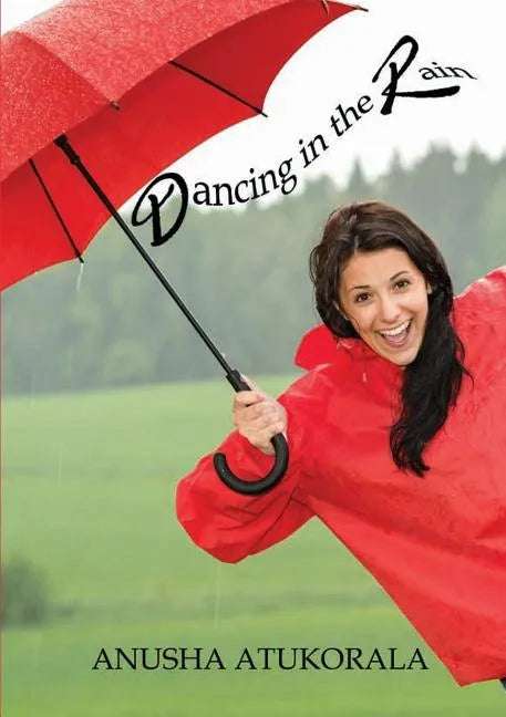 Dancing in the Rain: Words of comfort and hope for a sad heart - Paperback