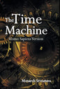 The Time Machine: Homo Sapiens Version - Hardcover