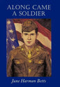 Along Came a Soldier - Hardcover