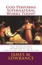 God Performs Supernatural Works Today!: The Miraculous Experiences of a Christian Youth Minister - Paperback