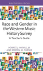 Race and Gender in the Western Music History Survey: A Teacher's Guide - Hardcover
