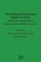 The Medieval Professional Reader at Work: Evidence from Manuscripts of Chaucer Langland, Kempe, and Gower - Paperback