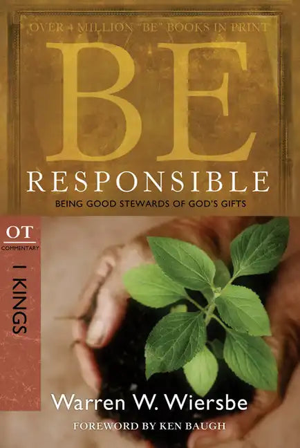 Be Responsible (1 Kings): Being Good Stewards of God's Gifts - Paperback