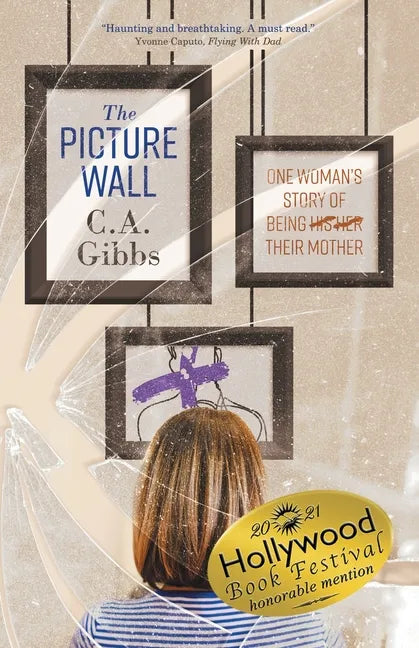 The Picture Wall: One Woman's Story of Being (His) (Her) Their Mother - Paperback