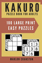 Kakuro Puzzle Book For Adults: 100 Large Print Easy Puzzles for Kakuro Lovers - Paperback