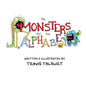 The Monsters Ate The Alphabet - Hardcover