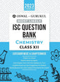 Oswal - Gurukul Chemistry Most Likely Question Bank: ISC Class 12 for 2023 Exam - Paperback