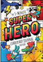 The 3-Minute Superhero Leadership Journal for Kids: A Guide to Becoming a Confident and Positive Leader (Growth Mindset Journal for Kids) (A5 - 5.8 x - Paperback