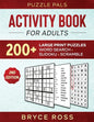 Activity Book For Adults: 200+ Large Print Sudoku, Word Search, and Word Scramble Puzzles - Paperback