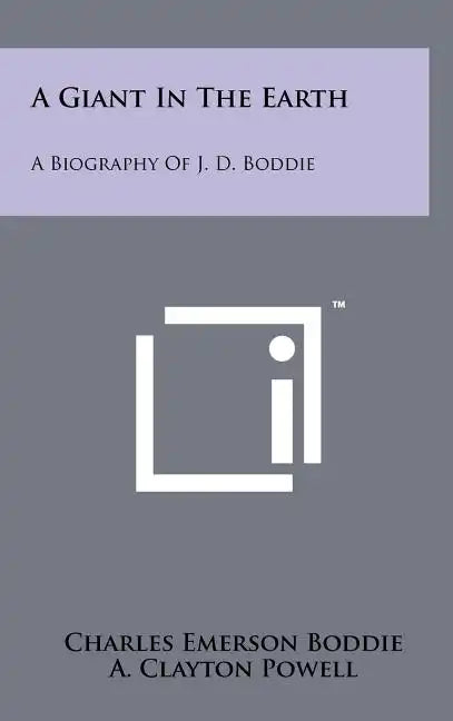 A Giant in the Earth: A Biography of J. D. Boddie - Hardcover