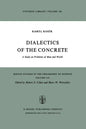 Dialectics of the Concrete: A Study on Problems of Man and World - Paperback