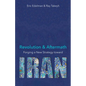Revolution and Aftermath: Forging a New Strategy Toward Iran Volume 689 - Hardcover