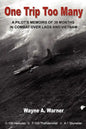 One Trip Too Many: A pilot's memoirs of 38 months in combat over Laos and Vietnam - Paperback