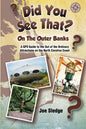 Did You See That? On The Outer Banks: A GPS Guide to the Out of the Ordinary Attractions on the North Carolina Coast - Paperback