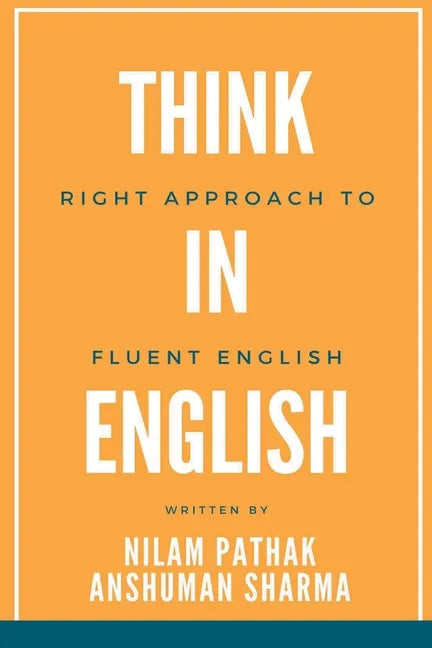 Think in English- Right Approach to Fluent English - Paperback