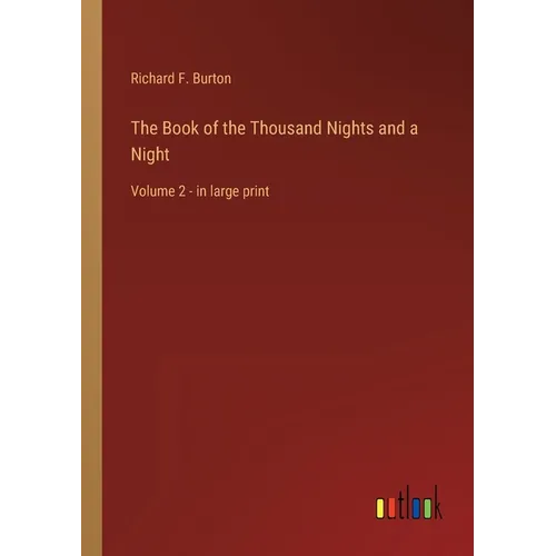 The Book of the Thousand Nights and a Night: Volume 2 - in large print - Paperback