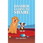 Dasher Learns to Share - Hardcover