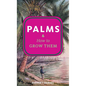 Palms & How to Grow Them - Paperback