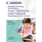 Reading and Writing Instruction for Prek Through First Grade Classrooms in a PLC at Work(r): (A Practical Resource for Early Literacy Development and - Paperback