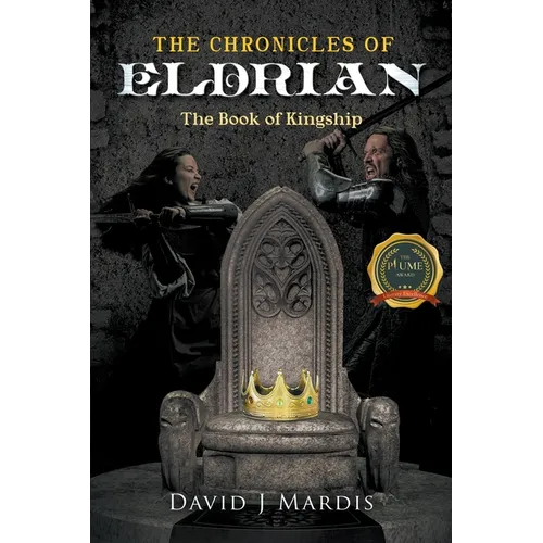 The Chronicles of Eldrian: The Book of Kingship - Paperback