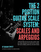 The Two Position Guitar Scale System: Scales and Arpeggios - Paperback