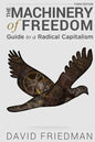 The Machinery of Freedom: Guide to a Radical Capitalism - Paperback
