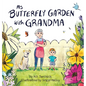 My Butterfly Garden with Grandma - Hardcover