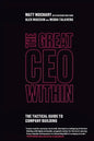 The Great CEO Within: The Tactical Guide to Company Building - Paperback