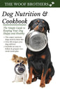 Dog Nutrition and Cookbook: The Simple Guide to Keeping Your Dog Happy and Healthy - Hardcover