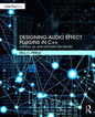 Designing Audio Effect Plugins in C++: For Aax, Au, and Vst3 with DSP Theory - Paperback