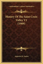 History Of The Saint Croix Valley V1 (1909) - Hardcover