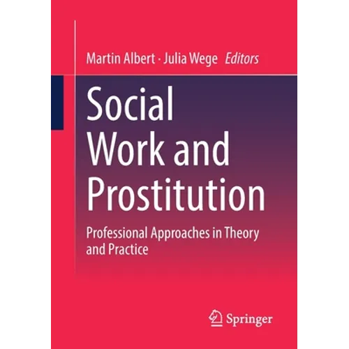 Social Work and Prostitution: Professional Approaches in Theory and Practice - Paperback