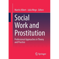 Social Work and Prostitution: Professional Approaches in Theory and Practice - Paperback