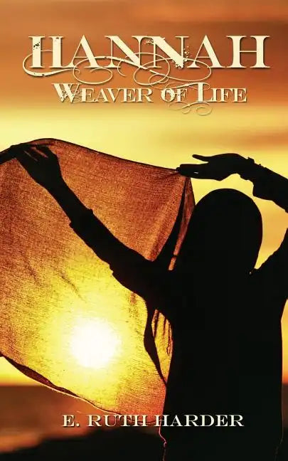 Hannah: Weaver of Life - Paperback