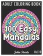 100 Easy Mandalas: An Adult Coloring Book with Fun, Simple, and Relaxing Coloring Pages (Volume 10) - Paperback